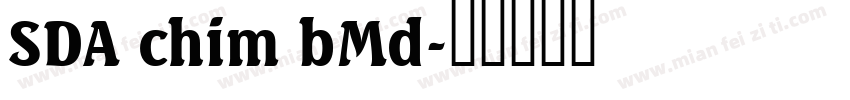 SDA chim bMd字体转换